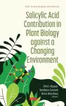 Salicylic Acid Contribution in Plant Biology against a Changing Environment cover