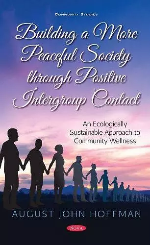 Building a More Peaceful Society through Positive Intergroup Contact cover