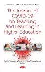 The Impact of COVID-19 on Teaching and Learning in Higher Education cover