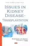 Issues in Kidney Disease -- Transplantation cover