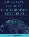 A Research Guide to Cartographic Resources cover