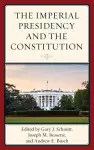 The Imperial Presidency and the Constitution cover