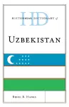 Historical Dictionary of Uzbekistan cover