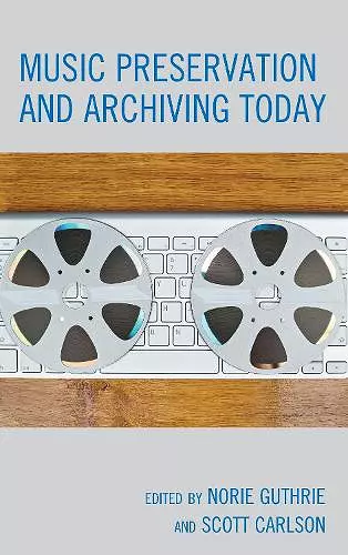 Music Preservation and Archiving Today cover