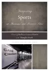 Interpreting Sports at Museums and Historic Sites cover