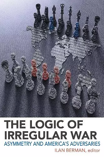 The Logic of Irregular War cover