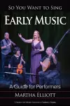 So You Want to Sing Early Music cover