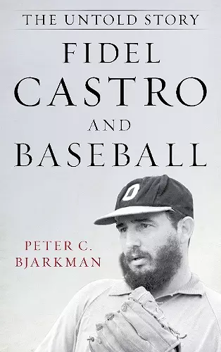 Fidel Castro and Baseball cover