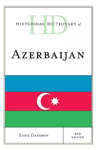 Historical Dictionary of Azerbaijan cover