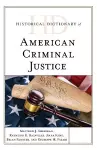 Historical Dictionary of American Criminal Justice cover