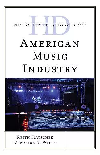 Historical Dictionary of the American Music Industry cover