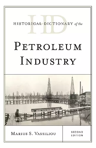 Historical Dictionary of the Petroleum Industry cover