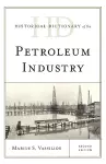 Historical Dictionary of the Petroleum Industry cover
