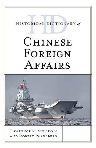 Historical Dictionary of Chinese Foreign Affairs cover