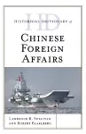 Historical Dictionary of Chinese Foreign Affairs cover