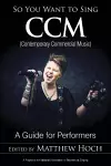 So You Want to Sing CCM (Contemporary Commercial Music) cover