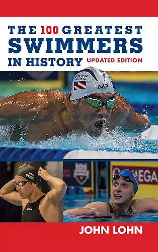 The 100 Greatest Swimmers in History cover