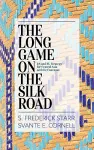 The Long Game on the Silk Road cover