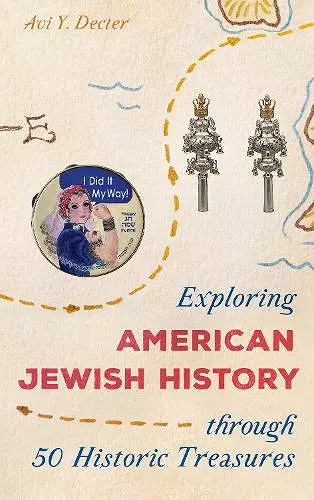 Exploring American Jewish History through 50 Historic Treasures cover