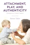 Attachment, Play, and Authenticity cover