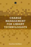 Change Management for Library Technologists cover