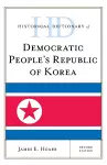 Historical Dictionary of Democratic People's Republic of Korea cover