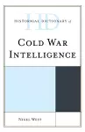 Historical Dictionary of Cold War Intelligence cover