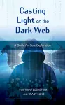 Casting Light on the Dark Web cover