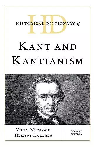 Historical Dictionary of Kant and Kantianism cover