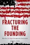 Fracturing the Founding cover