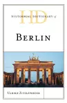Historical Dictionary of Berlin cover