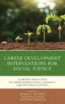 Career Development Interventions for Social Justice cover