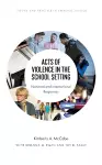 Acts of Violence in the School Setting cover