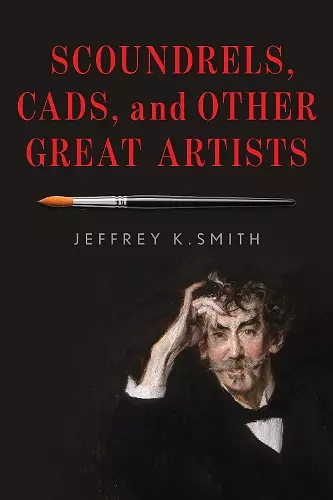 Scoundrels, Cads, and Other Great Artists cover