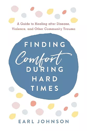 Finding Comfort During Hard Times cover