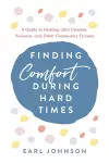 Finding Comfort During Hard Times cover