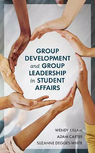 Group Development and Group Leadership in Student Affairs cover