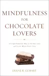 Mindfulness for Chocolate Lovers cover