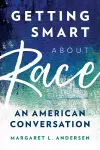Getting Smart about Race cover