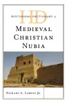 Historical Dictionary of Medieval Christian Nubia cover