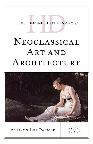 Historical Dictionary of Neoclassical Art and Architecture cover