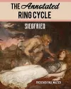 The Annotated Ring Cycle: Siegfried cover