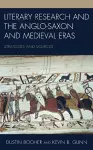 Literary Research and the Anglo-Saxon and Medieval Eras cover