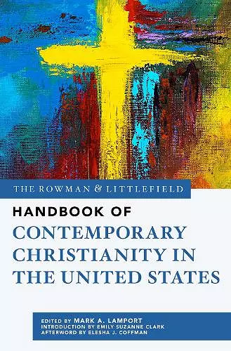 The Rowman & Littlefield Handbook of Contemporary Christianity in the United States cover