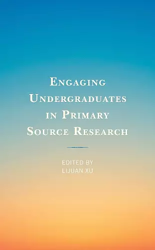 Engaging Undergraduates in Primary Source Research cover