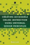 Creating Accessible Online Instruction Using Universal Design Principles cover