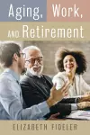 Aging, Work, and Retirement cover