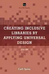 Creating Inclusive Libraries by Applying Universal Design cover