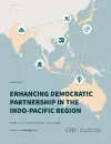 Enhancing Democratic Partnership in the Indo-Pacific Region cover