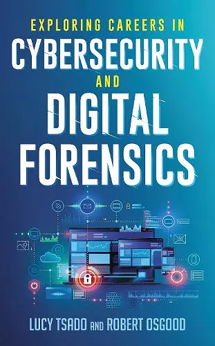 Exploring Careers in Cybersecurity and Digital Forensics cover